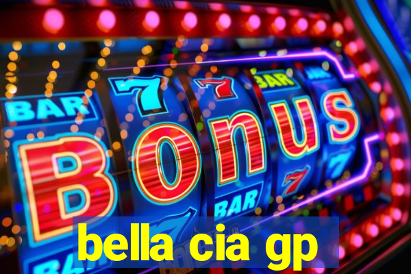 bella cia gp